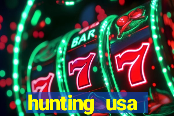 hunting usa dinheiro infinito